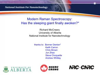 Modern Raman Spectroscopy:  Has the sleeping giant finally awoken?*  Richard McCreery  University