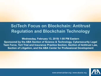 SciTech Focus on Blockchain: Antitrust  Regulation and Blockchain Technology  Wednesday, February