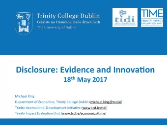Disclosure:  Evidence  and  Innova2on   18 th May  2017    Michael  King