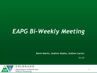 EAPG Bi-Weekly Meeting  Kevin Martin, Andrew Abalos, Andrew Larson  Oct-20  1  GROUND RULES FOR