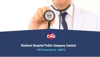 Chularat Hospital Public Company Limited  CHG Presentation for  4Q2018  1  Disclaimers    The