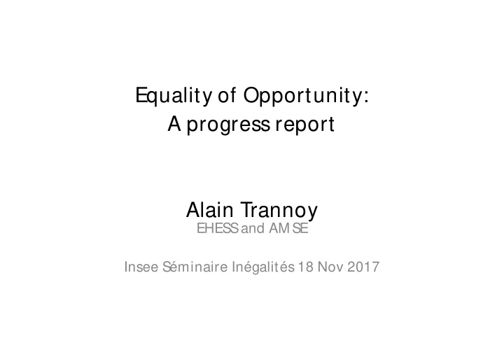 equality of opportunity a progress report alain trannoy
