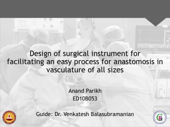 Design of surgical instrument for  facilitating an easy process for anastomosis in  vasculature of