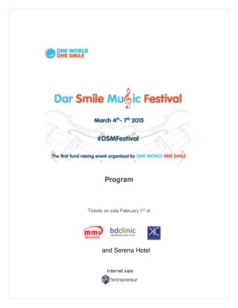 Program Tickets on sale February 1 st at  and Serena Hotel  Internet sale: 13 th January 2015 DSMF