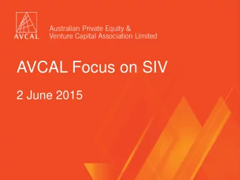 AVCAL Focus on SIV  2 June 2015  Austrade:  Significant and Premium  Investor Visa Programmes