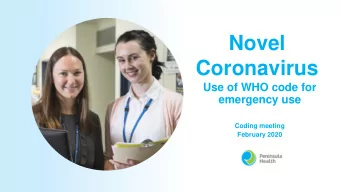 Novel  Coronavirus  Use of WHO code for  emergency use  Coding meeting  February 2020  Background
