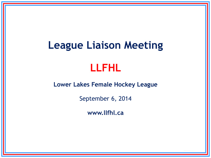 league liaison meeting llfhl
