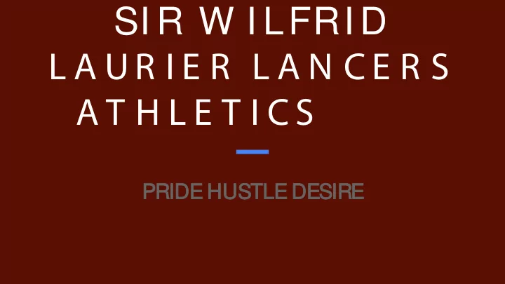 si r w i lfri d l a ur i e r l a n c e r s a t h l e t i
