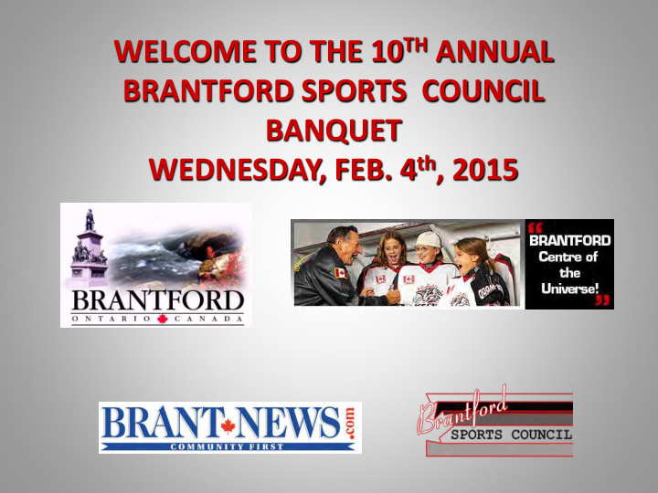welcome to the 10 th annual brantford sports council