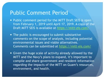 Public Comment Period  Public comment period for the MITT Draft SEIS is open  from February 1,