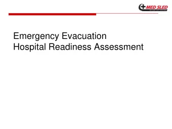 Emergency Evacuation  Hospital Readiness Assessment  Emergency Evacuation Readiness    Purpose