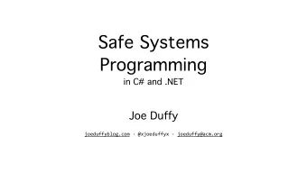 Safe Systems  Programming  in C# and .NET  Joe Duffy  joeduffyblog.com  @xjoeduffyx