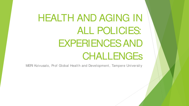 health and aging in all policies experiences and