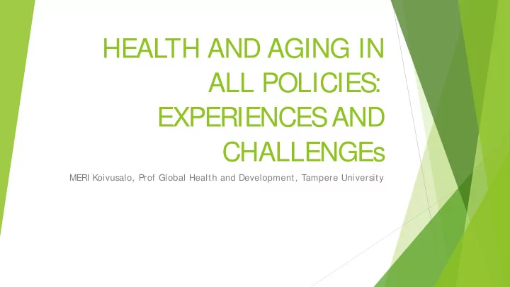 health and aging in all policies experiences and