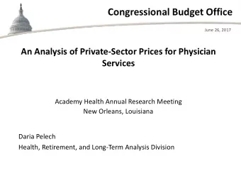 Congressional Budget Office  June 26, 2017  An Analysis of Private-Sector Prices for Physician