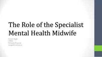 The Role of the Specialist  Mental Health Midwife  Ursula Nagle  CMM2  Rotunda Hospital