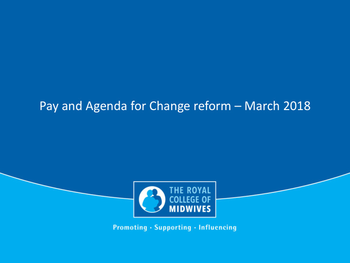 pay and agenda for change reform march 2018 overview