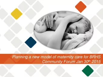 Community Forum Jan 30 th 2015  Agenda  Background information  Limitations of BRHS  Issues with