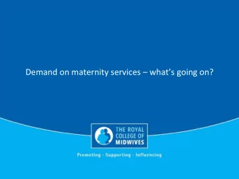 Demand on maternity services  whats going on?  Closures as reported on 8 August 2017  2  2