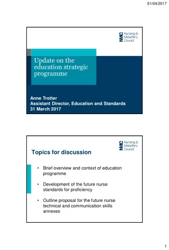 Update on the  education strategic  programme  Anne Trotter  Assistant Director, Education and
