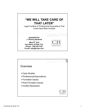 WE WILL TAKE CARE OF  THAT LATER  Legal Conflicts in Professional Associations That  Could