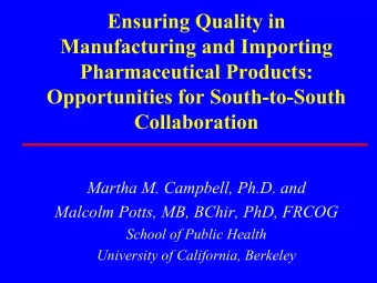 Ensuring Quality in  Manufacturing and Importing  Pharmaceutical Products:  Opportunities for