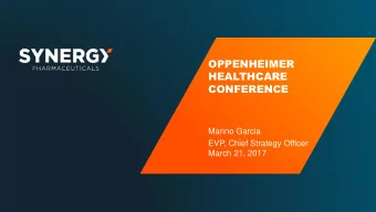 HEALTHCARE  CONFERENCE  Marino Garcia  EVP, Chief Strategy Officer  March 21, 2017  SAFE HARBOR