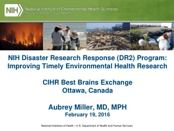 Aubrey Miller, MD, MPH  February 19, 2016 National Institutes of Health  U.S. Department of