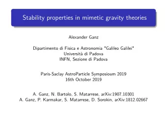 Stability properties in mimetic gravity theories  Alexander Ganz  Dipartimento di Fisica e