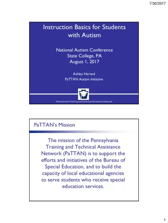 National Autism Conference  State College, PA  August 1, 2017  Ashley Harned  PaTTAN Autism