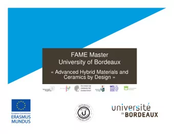 FAME Master  University of Bordeaux   Advanced Hybrid Materials and  Ceramics by Design