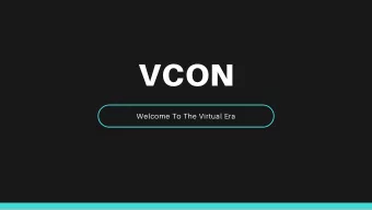 VCON Welcome To The Virtual Era Our team has identified a niche within the virtual event market.