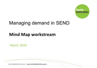 Managing demand in SEND  Mind Map workstream  March 2019 Central Bedfordshire Council