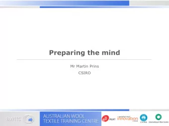 Preparing the mind  Mr Martin Prins  CSIRO  Siroclear  SIROCLEAR  THE INVENTION, DEVELOPMENT AND
