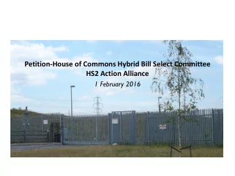 Petition-House of Commons Hybrid Bill Select Committee  HS2 Action Alliance  1 February 2016  HS2AA