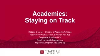 Academics:  Staying on Track Roberto Coronel  Director of Academic Advising  Academic Advising