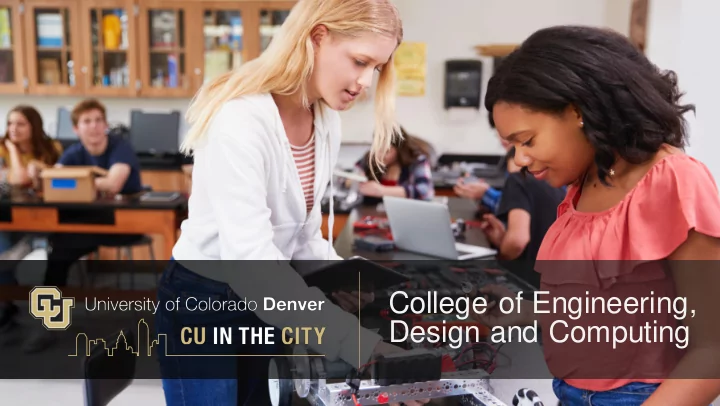 college of engineering design and computing undergraduate