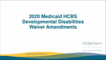 2020 Medicaid HCBS  Developmental Disabilities  Waiver Amendments  Helping People Live Better