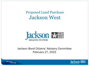 Jackson West Jackson Bond Citizens Advisory Committee  February 27, 2015  Jackson West  Programs