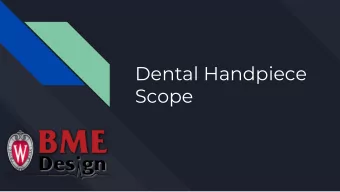 Dental Handpiece  Scope  Overview: The Dental Scope Client: Dr. Donald Tipple Advisor: Dr. Peter