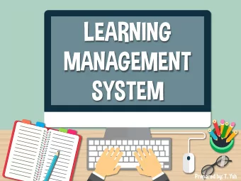LEARNING  MANAGEMENT  SYSTEM  Prepared by: T. Ysh  What is Learning Management System?  Commonly