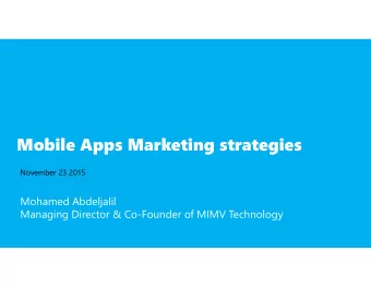 Mobile Apps Marketing strategies  November 23 2015  Mohamed Abdeljalil  Managing Director &amp;