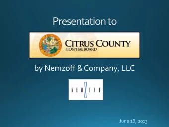 by Nemzoff &amp; Company, LLC  Presentation Outline  Proposal Process  Proposed Selection