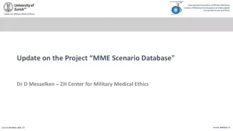 Update on the Project MME Scenario Database&quot;  Dr D Messelken  ZH Center for Military