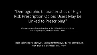 Risk Prescription Opioid Users May be  Linked to Prescribing&quot;  What can we learn from a closer