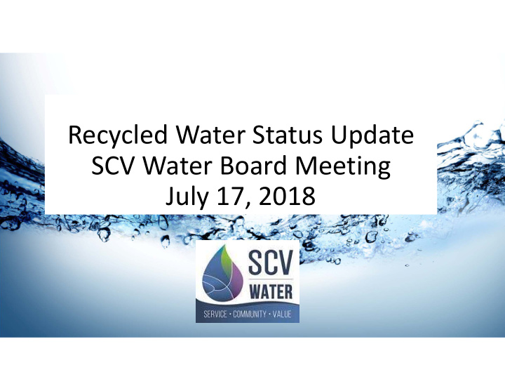 recycled water status update scv water board meeting july