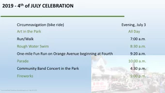 2019 - 4 th of JULY CELEBRATION  Circumnavigation (bike ride)  Evening, July 3  Art in the Park