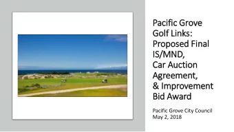 Golf  lf Lin  inks:  Proposed Fin  inal  IS  IS/MND,  Car  r Auction  Agreement,  &amp; Im