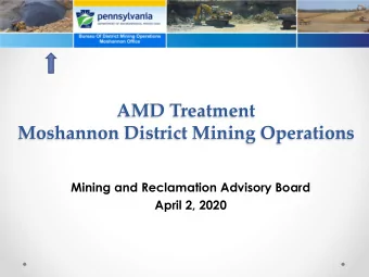 Moshannon District Mining Operations  Mining and Reclamation Advisory Board  April 2, 2020  Primacy