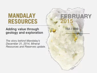 FEBRUARY  2015  Adding value through  geology and exploration  The story behind Mandalays